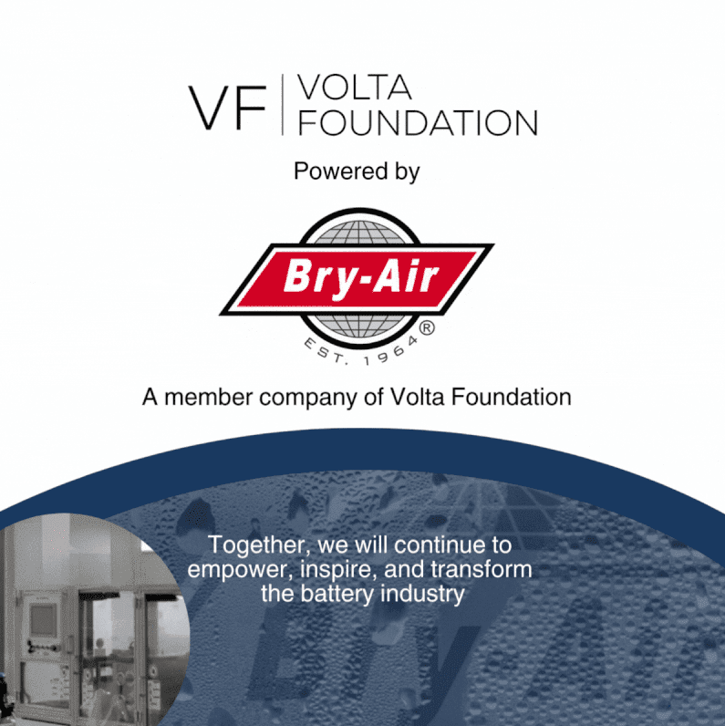 Bry-Air is a member company of Volta Foundation. Together, we will continue to empower, inspire, and transform the battery industry